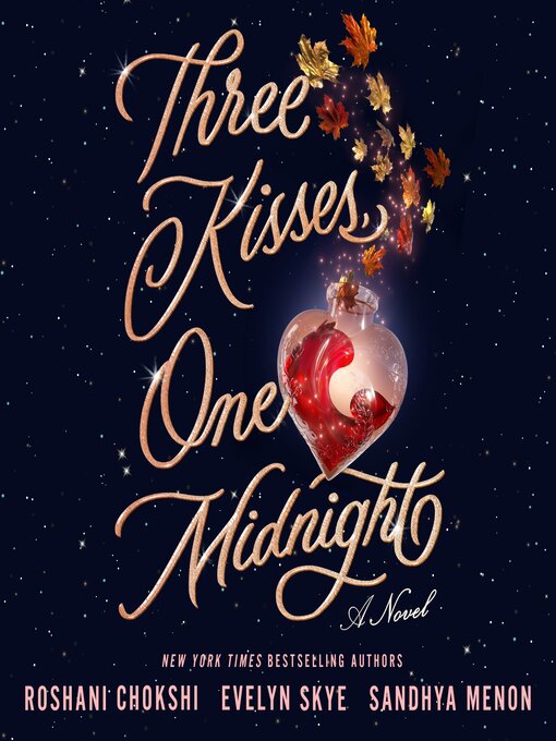 Title details for Three Kisses, One Midnight by Roshani Chokshi - Wait list